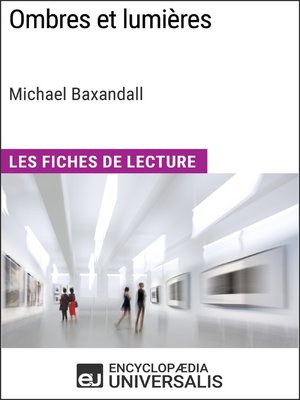 cover image of Ombres et lumières de Michael Baxandall (Les Fiches de Lecture d'Universalis)
